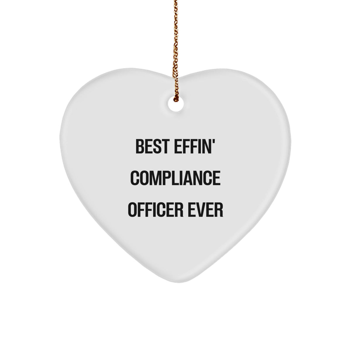 Funny Compliance Officer Gifts - Best Effin' Compliance Officer Ever Heart Ornament for Men, Women, Friends, Coworkers, Family - Christmas Unique Gifts from Men to Women, Coworkers, Friends - Image 1