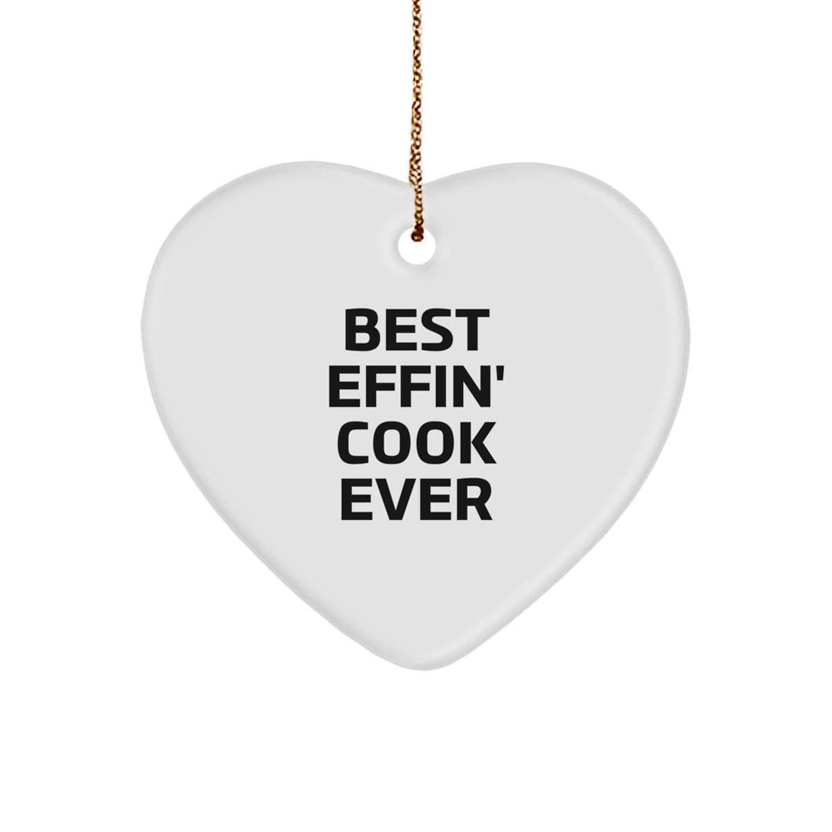 Funny Cook Gifts from Men to Women - Heart Ornament with Best Effin' Cook Ever Quote, Unique Christmas Decor for Friends, Family, Coworkers - White Heart Shaped MDF Material - Image 1