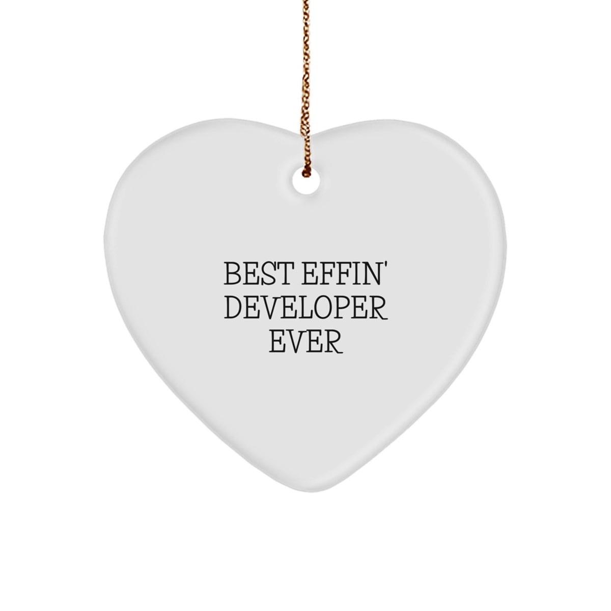 Funny Developer Heart Ornament, Gifts from Friends and Family, Best Effin' Developer Ever, Christmas Unique Gift - Image 1