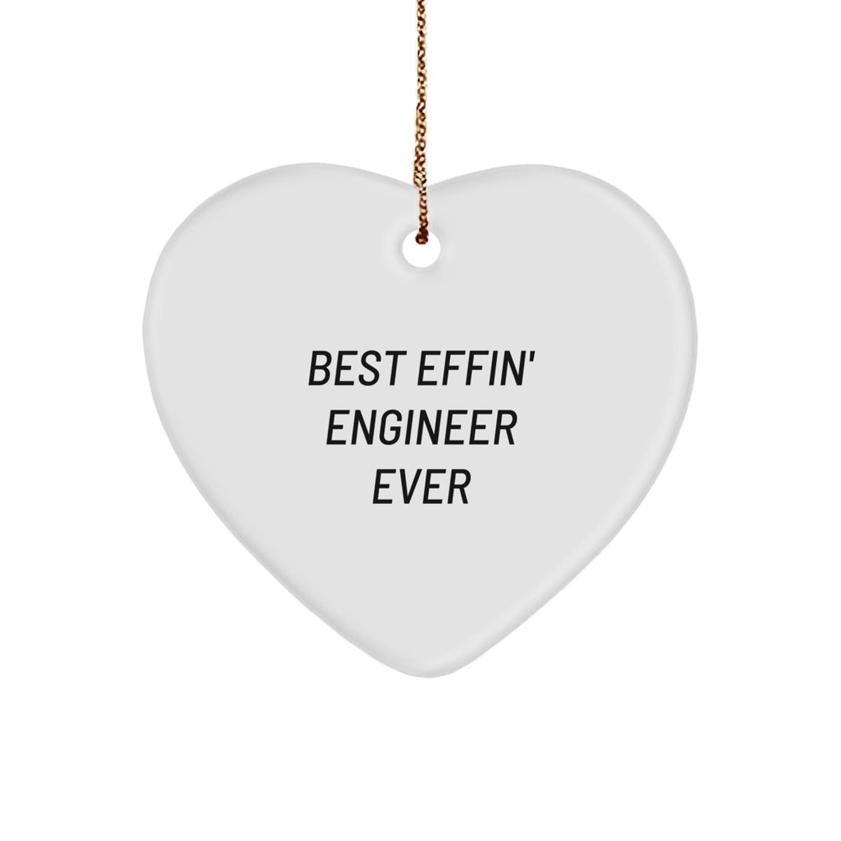 Funny Engineer Gifts from Friends, Best Effin' Engineer Ever Heart Ornament for Engineer Men, Unique Christmas Unique Gifts - Image 1