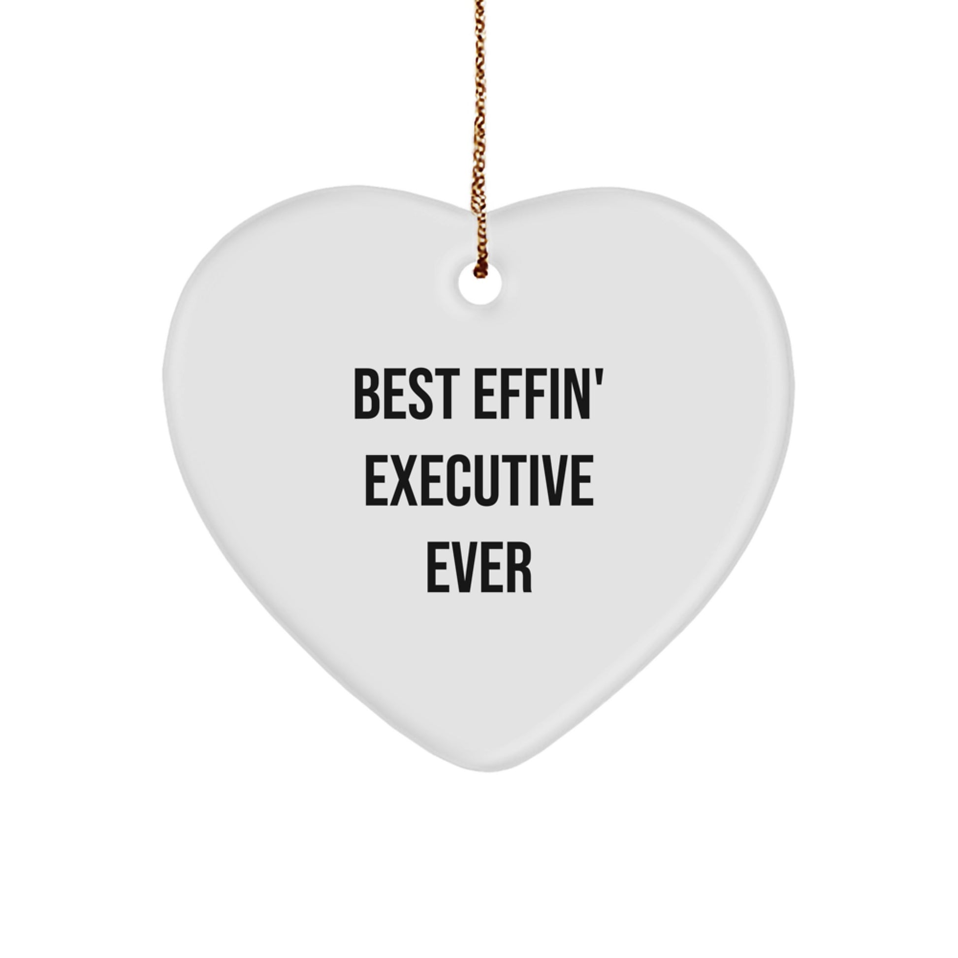 Funny Executive Gifts for Men from Friends - Best Effin' Executive Ever Heart Ornament Christmas Unique Gifts - Image 1