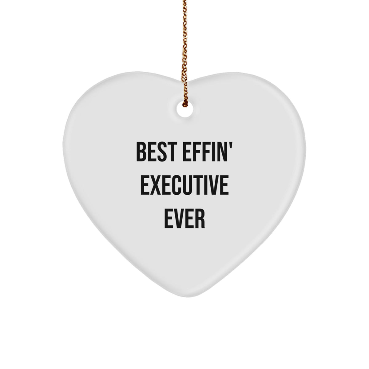 Funny Executive Gifts for Men from Friends - Best Effin' Executive Ever Heart Ornament Christmas Unique Gifts - Image 1