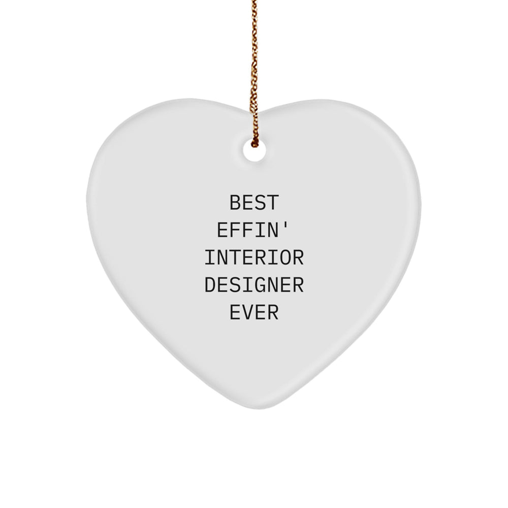 Funny Interior Designer Gifts from Friends - Best Effin' Interior Designer Ever Heart Ornament, Christmas Unique Gifts for Interior Designers - Image 1