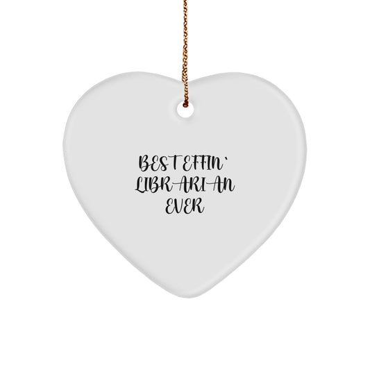 Funny Librarian Heart Ornament Gifts from Friends, Best Effin' Librarian Ever Quote, for Coworkers and Family - Image 1