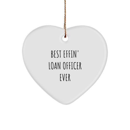 Funny Loan Officer Gifts - Best Effin' Ever Heart Ornament for Men, Friends, Coworkers, Christmas Unique Gifts - Image 1