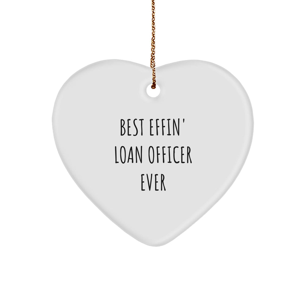 Funny Loan Officer Gifts - Best Effin' Ever Heart Ornament for Men, Friends, Coworkers, Christmas Unique Gifts - Image 1