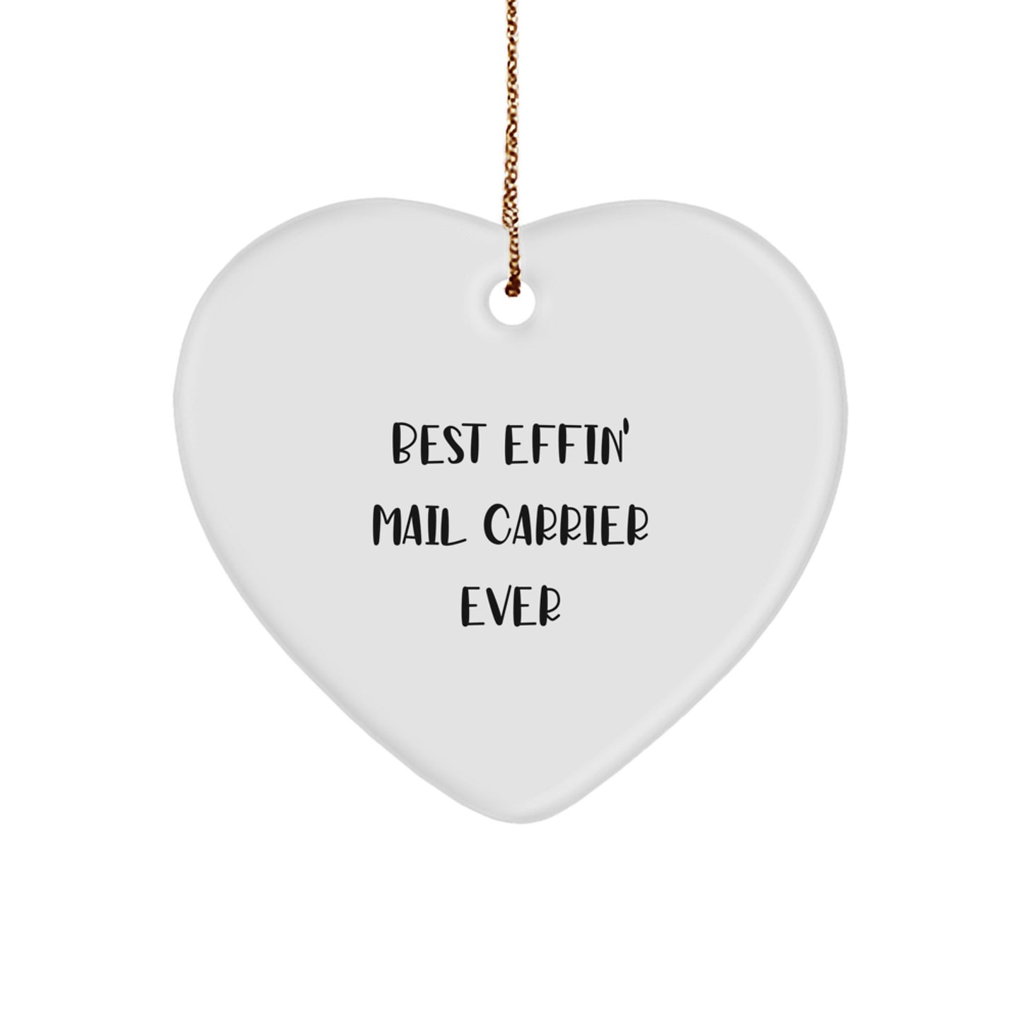 Funny Mail Carrier Gifts from Friends and Family, Best Effin' Heart Ornament for Christmas - Image 1