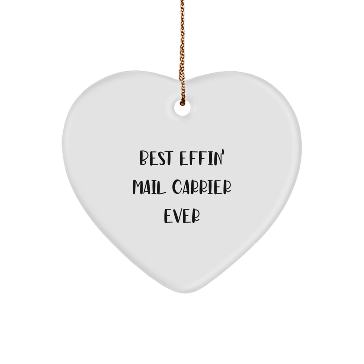 Funny Mail Carrier Gifts from Friends and Family, Best Effin' Heart Ornament for Christmas - Image 1