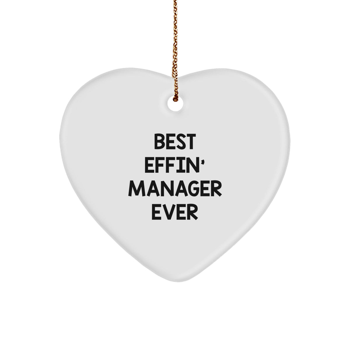 Funny Gifts from Friends for the Best Effin' Manager Ever Heart Ornament, Unique Christmas Unique Gifts for Manager - Image 1