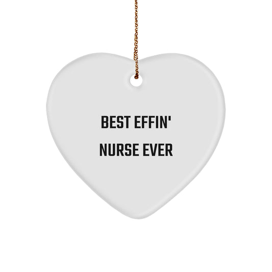 Funny Nurse Gifts from Friends and Family - Best Effin' Nurse Ever Heart Ornament for Christmas Unique Presents - Image 1