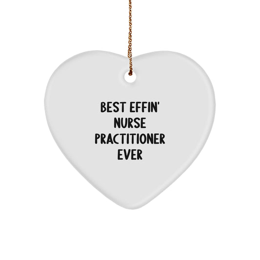 Funny Nurse Practitioner Heart Ornament Gifts from Friends, Coworkers, Family, or Yourself - Best Effin' 'Nurse Practitioner' Ever Christmas Unique Gifts - Image 1