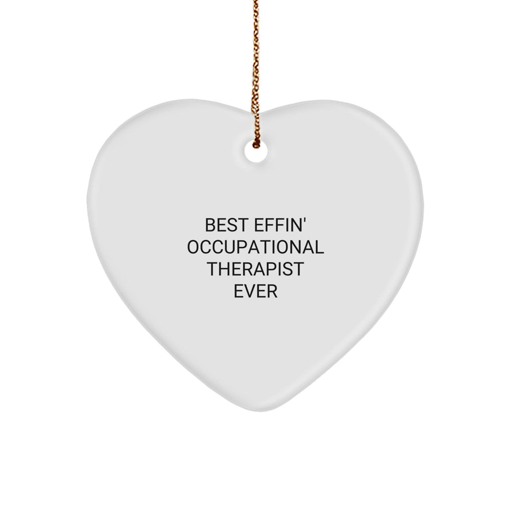 Funny Occupational Therapist Gifts for Men from Coworkers, Unique Heart Ornament Best Effin' Ever - Image 1