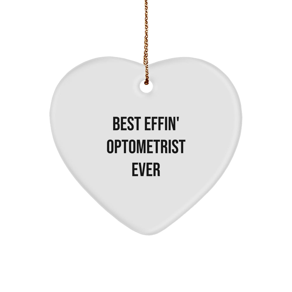 Funny Optometrist Gifts from Friends for Men, Best Effin' Optometrist Ever Heart Ornament Christmas Unique Gifts - Image 1