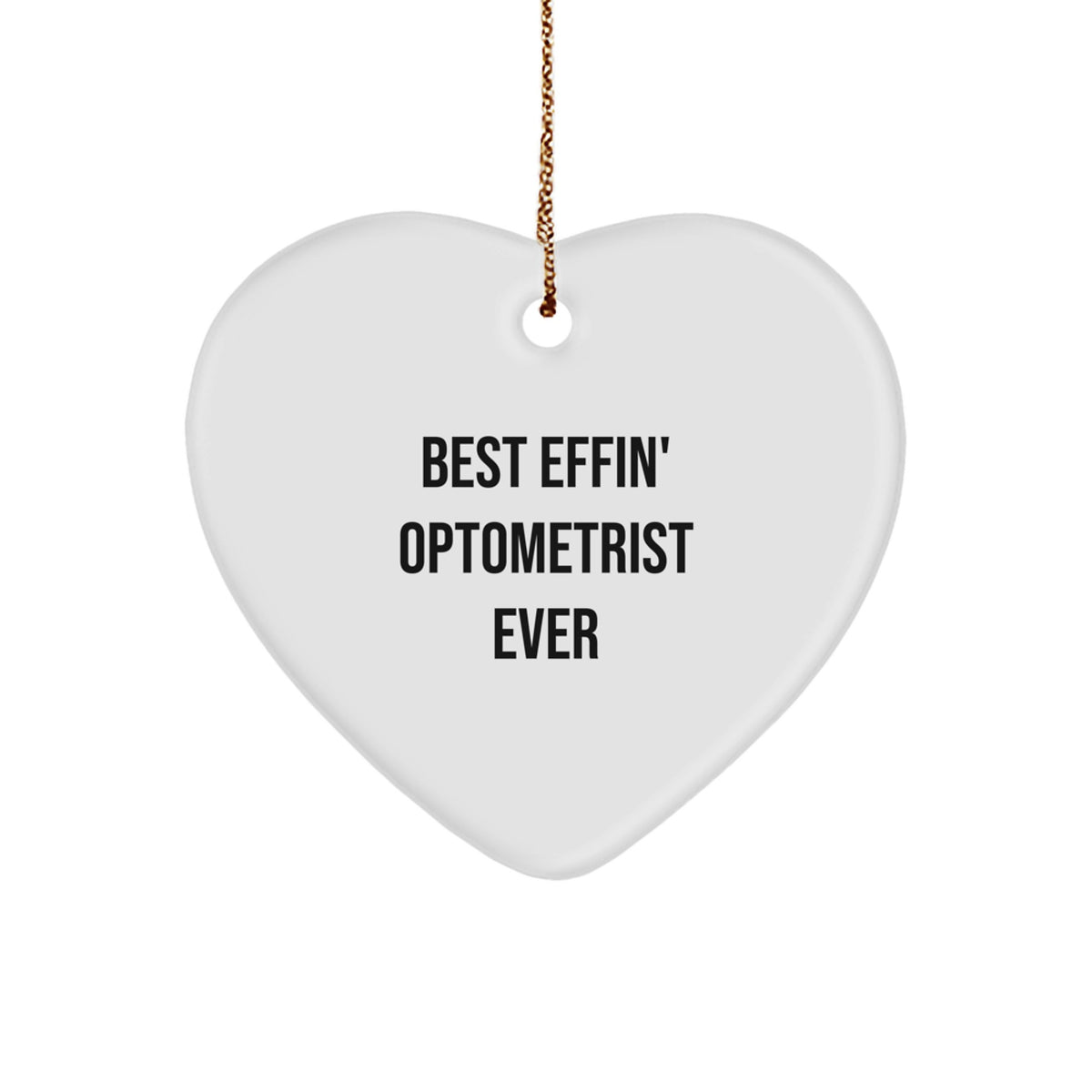 Funny Optometrist Gifts from Friends for Men, Best Effin' Optometrist Ever Heart Ornament Christmas Unique Gifts - Image 1