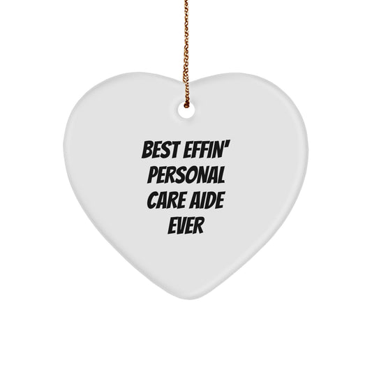 Funny Personal Care Aide Gifts from Men, Women, Friends, Coworkers, Family - Best Effin' Heart Ornament for Christmas - Image 1