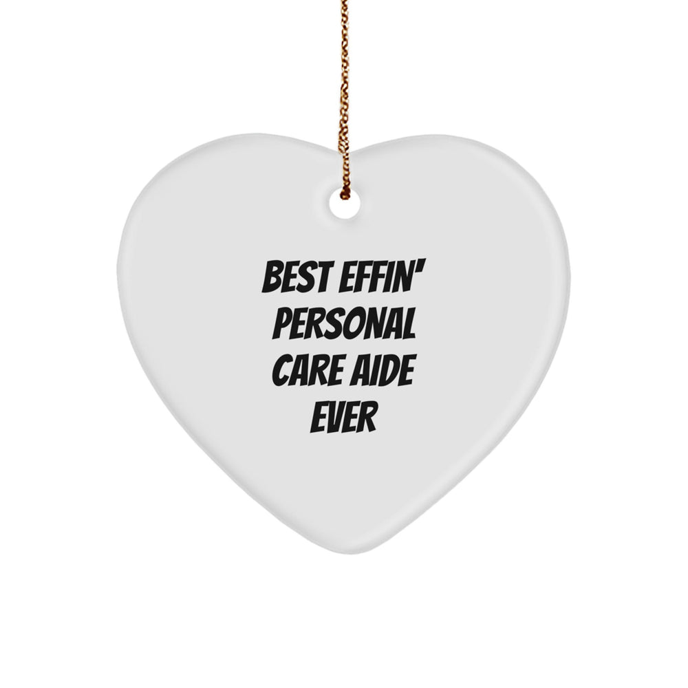 Funny Personal Care Aide Gifts from Men, Women, Friends, Coworkers, Family - Best Effin' Heart Ornament for Christmas - Image 1