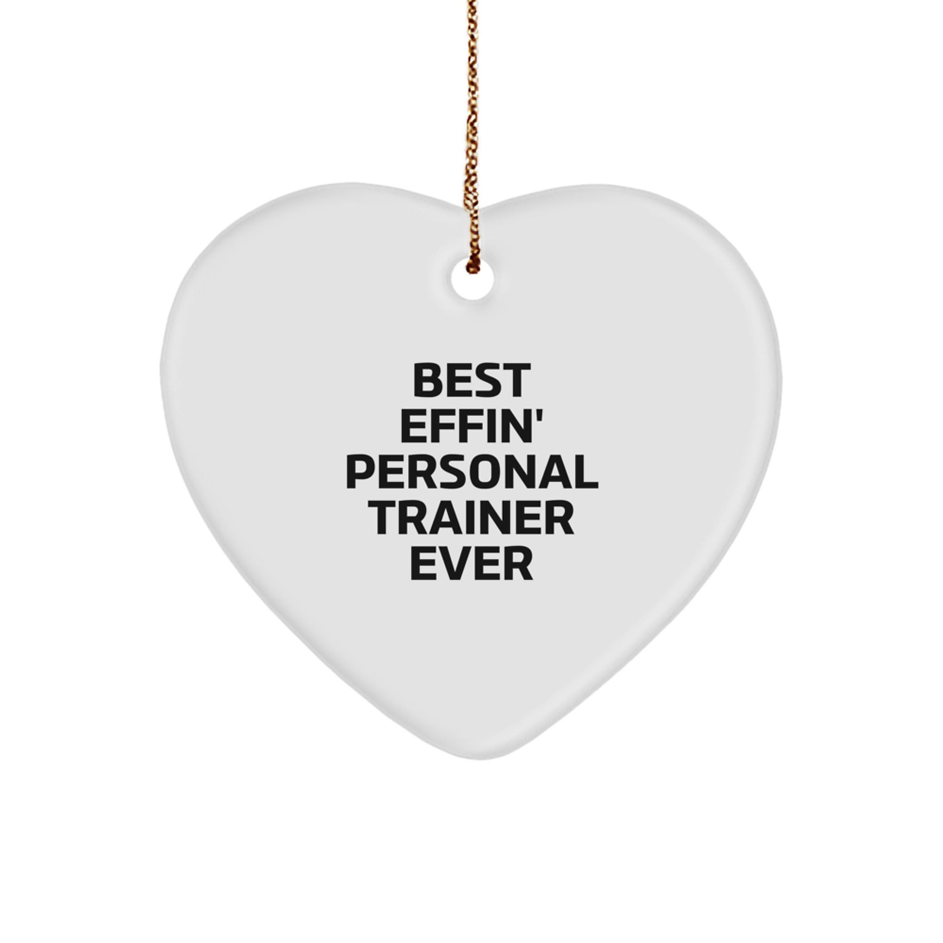 Funny Personal Trainer Gifts from Friends, Heart Ornament for Personal Trainer, Best Effin' Heart Shaped Ornament for Christmas Unique Gifts - Image 1
