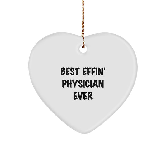 Funny Heart Ornaments Gifts from Men to Physicians - Best Effin' Physician Ever Quote, Unique Christmas Unique Gifts for Physician Friends, Family, Coworkers, and Women - Image 1