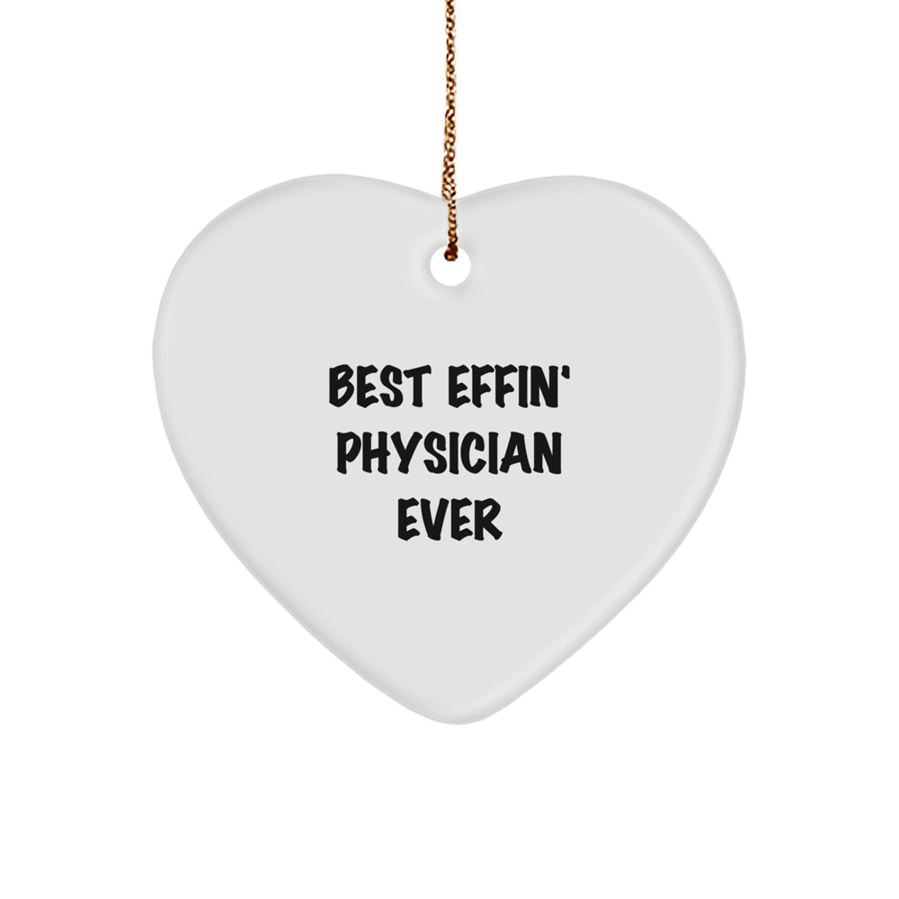Funny Heart Ornaments Gifts from Men to Physicians - Best Effin' Physician Ever Quote, Unique Christmas Unique Gifts for Physician Friends, Family, Coworkers, and Women - Image 1