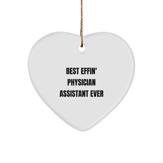 Funny Physician Assistant Heart Ornament Gifts from Friends and Family for Best Effin' PA Ever - Christmas Unique Decorations - Image 1