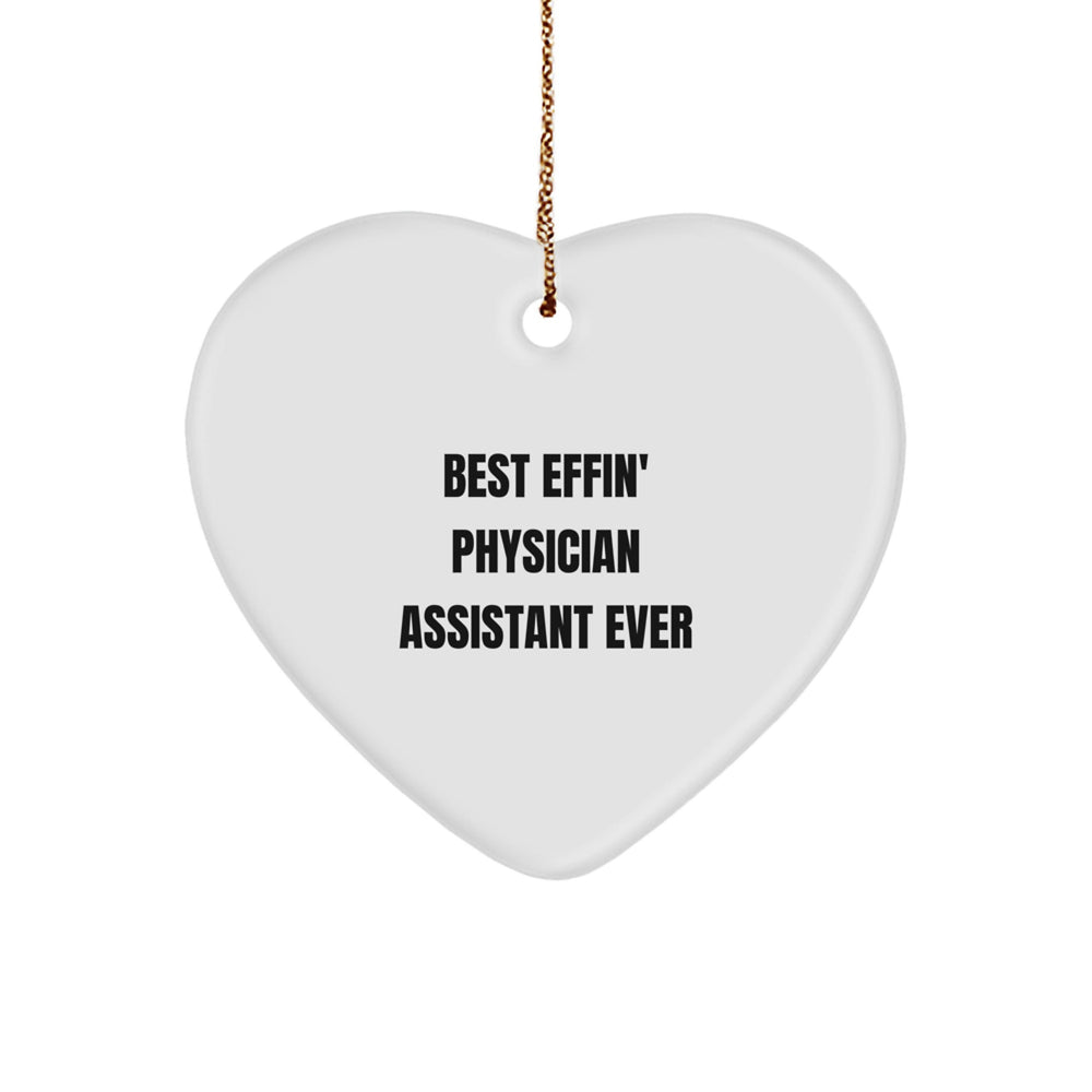 Funny Physician Assistant Heart Ornament Gifts from Friends and Family for Best Effin' PA Ever - Christmas Unique Decorations - Image 1