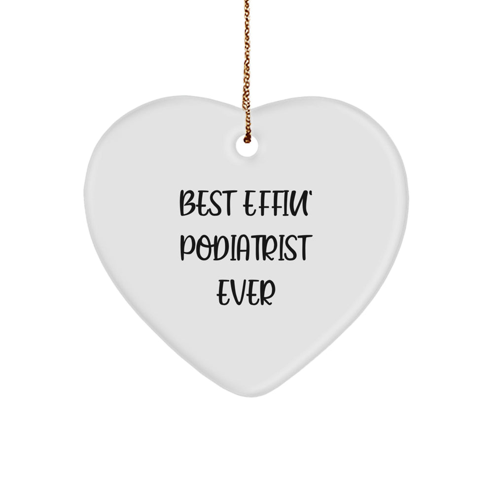 Funny Podiatrist Gifts from Friends for Men Christmas Unique Heart Ornaments Best Effin' Podiatrist Ever Decorations - Image 1