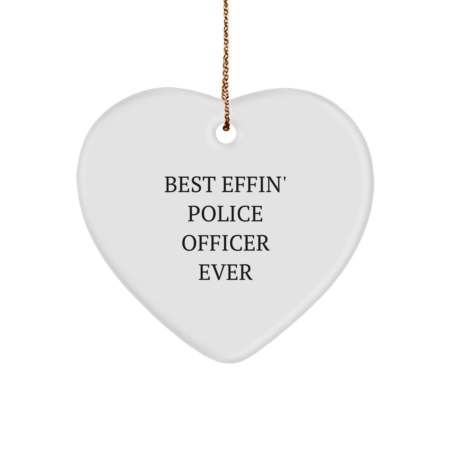 Funny Christmas Unique Gifts for Police Officer Friends from Men, Heart Ornament, Best Effin' Police Officer Ever - Image 1