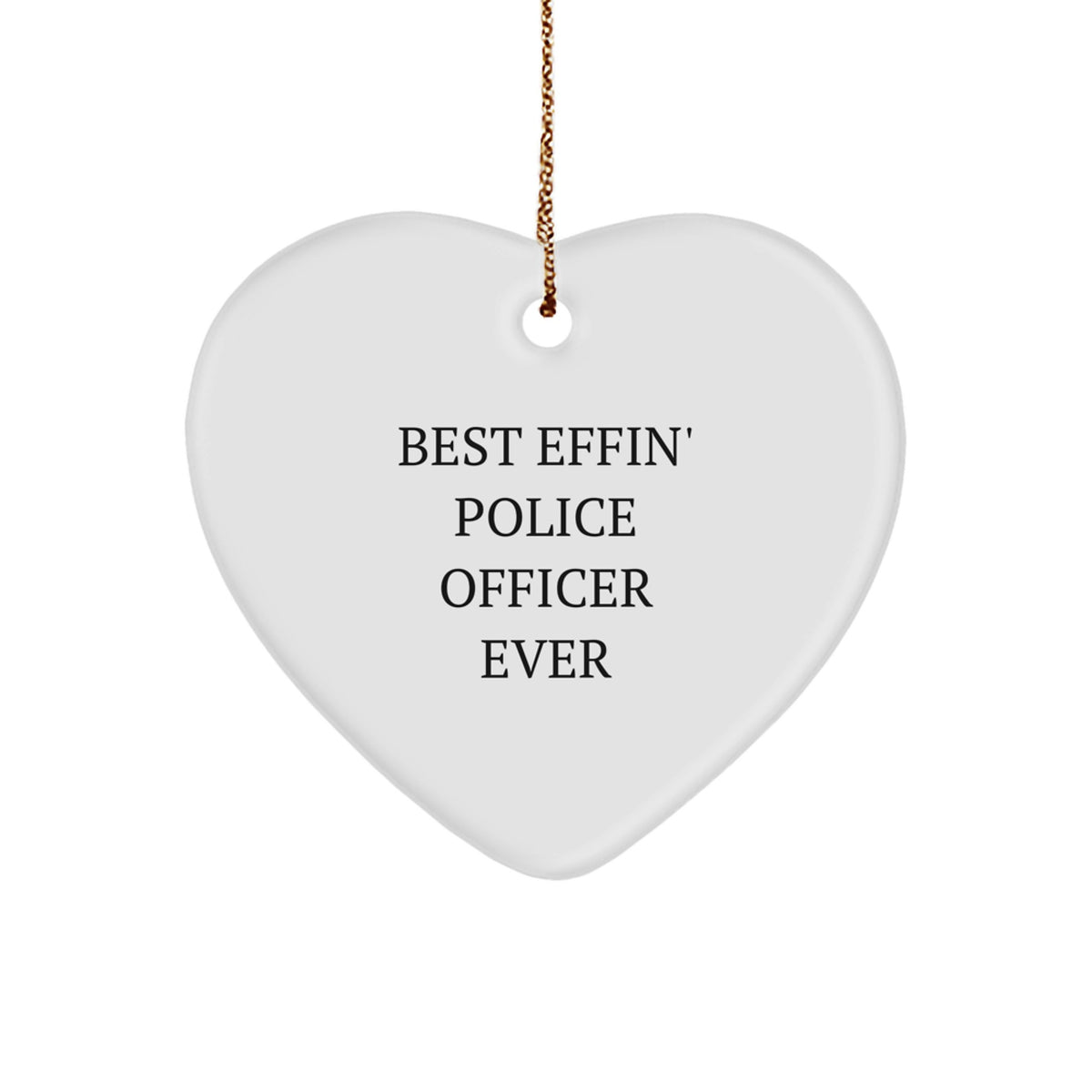 Funny Christmas Unique Gifts for Police Officer Friends from Men, Heart Ornament, Best Effin' Police Officer Ever - Image 1