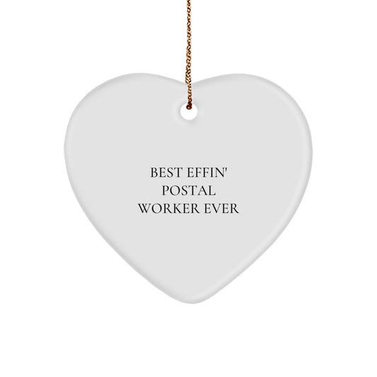 Funny Quotes for Postal Workers Gifts from Men to Men - Best Effin' Postal Worker Ever Christmas Unique Heart Ornament - Image 1
