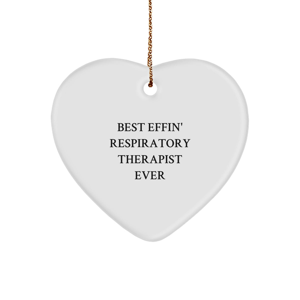 Funny Respiratory Therapist Gifts from Men, Heart Ornament Best Effin', Christmas Unique - Image 1