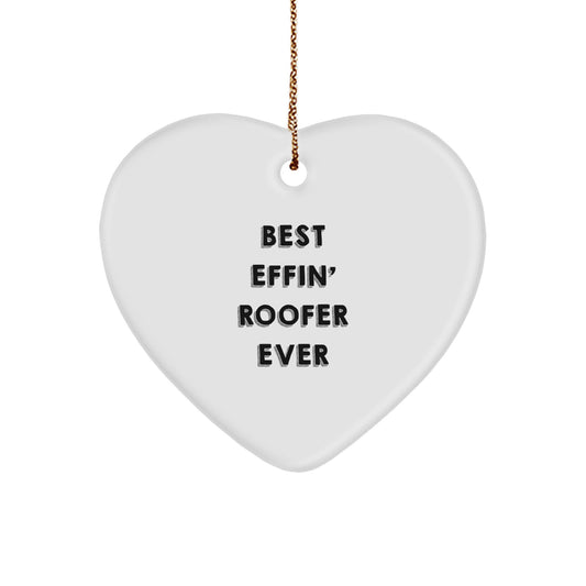 Funny Roofer Gifts from Friends, Unique Heart Ornament Best Effin' Roofer Ever, Christmas Unique Gifts for Roofer - Image 1