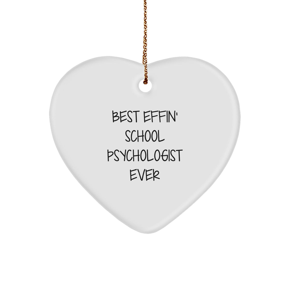 Funny School Psychologist Heart Ornament Gifts from Friends for Christmas, 'Best Effin' Ever - Image 1