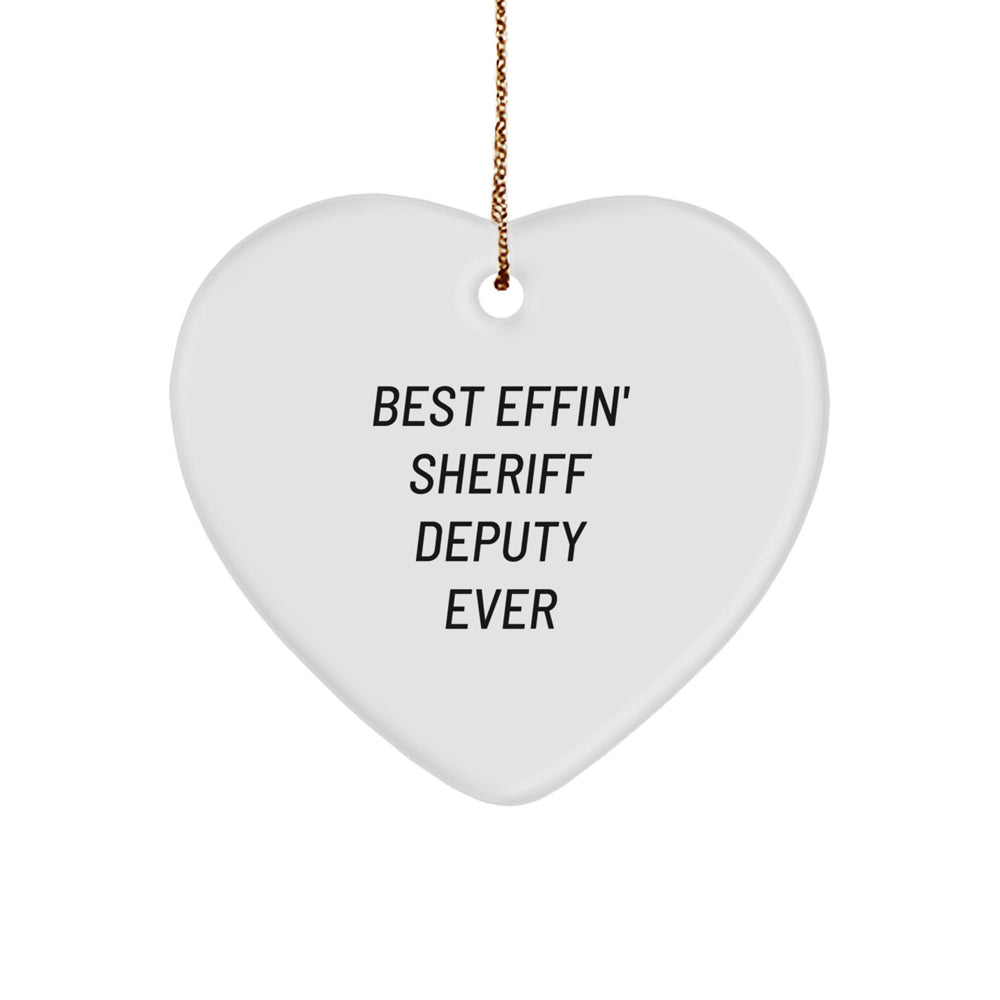 Funny Sheriff Deputy Heart Ornament Gifts from Friends for Christmas, Best 'Effin' Sheriff Deputy Ever, Heart Shaped Ornament for Sheriff Deputy Office Decor, Sheriff Deputy Christmas Unique Gifts - Image 1