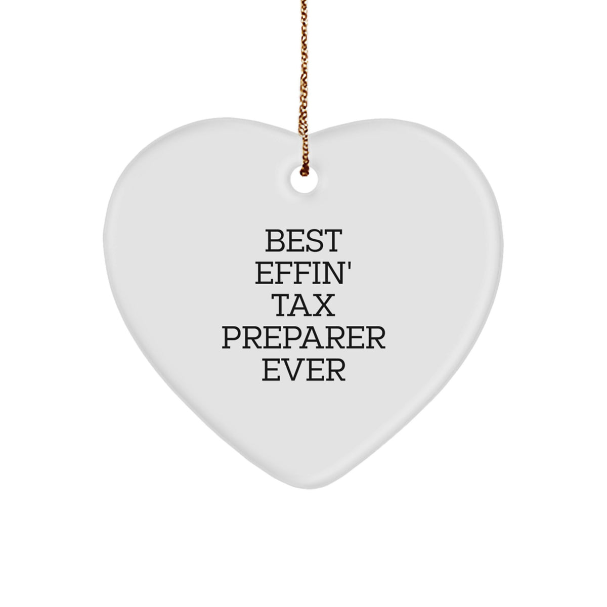 Funny Tax Preparer Gifts from Friends - Best Effin' Heart Ornament for Tax Preparer Christmas Unique Gifts - Image 1