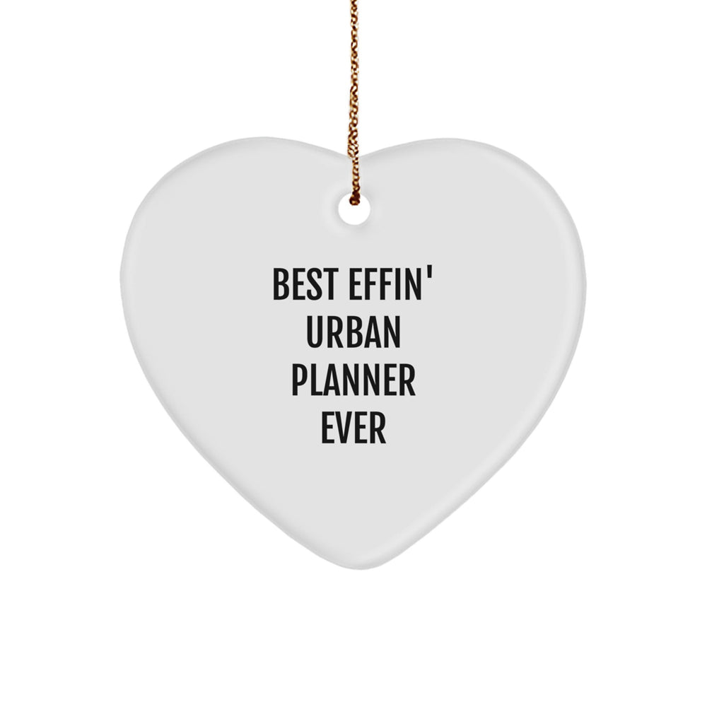 Funny Urban Planner Gifts for Him - Best Effin' Urban Planner Ever Heart Ornament, Christmas Unique Gifts from Friends or Family - Image 1