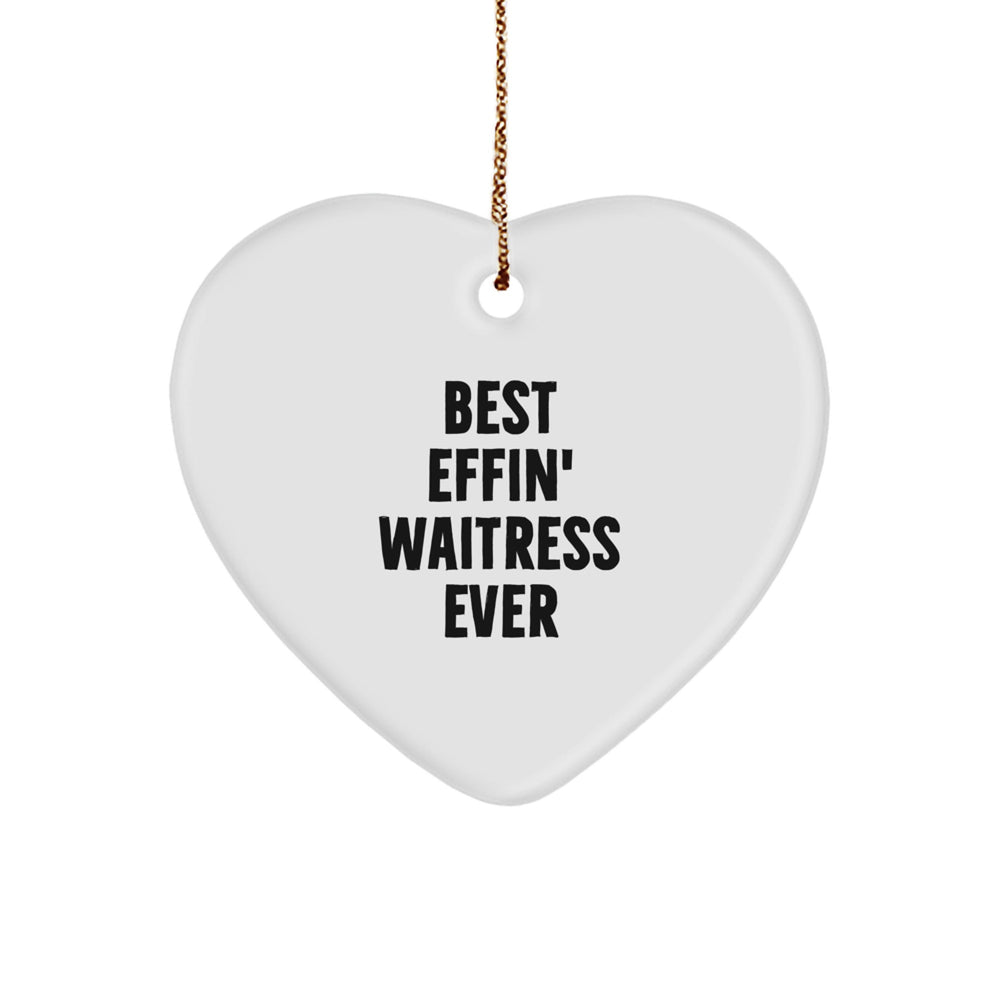 Funny Waitress Gifts from Friends and Family - Heart Ornament - Best Effin' Waitress Ever Quotes for Christmas Unique - Image 1