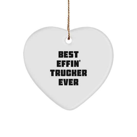 Funny Trucker Gifts from Friends, Heart Ornament for Trucker, Best Effin' Trucker Ever Christmas Unique - Image 1