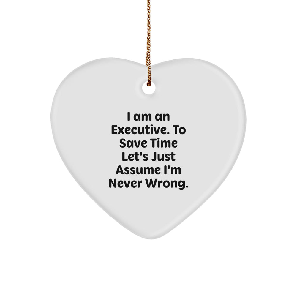 Executive Humor Heart Ornament, 'I Am Never Wrong' Quote, Festive Gift for Men, Women, or Coworkers, Christmas Unique Presents - Image 1