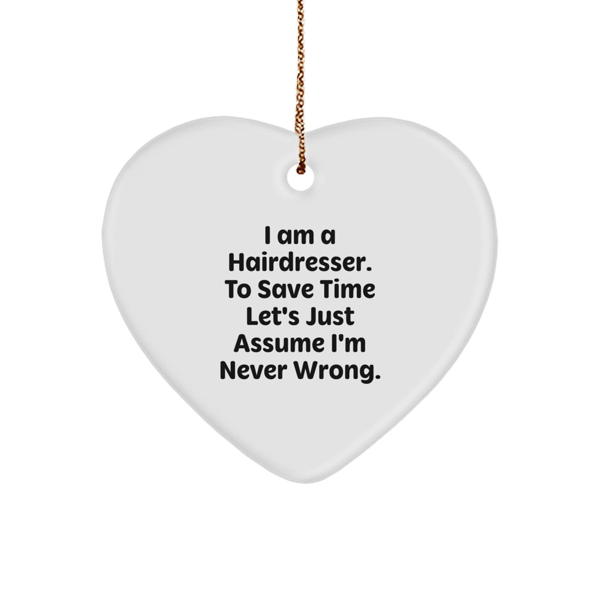 Funny Hairdresser Gifts from Friends for Christmas Unique Heart Ornament - Image 1