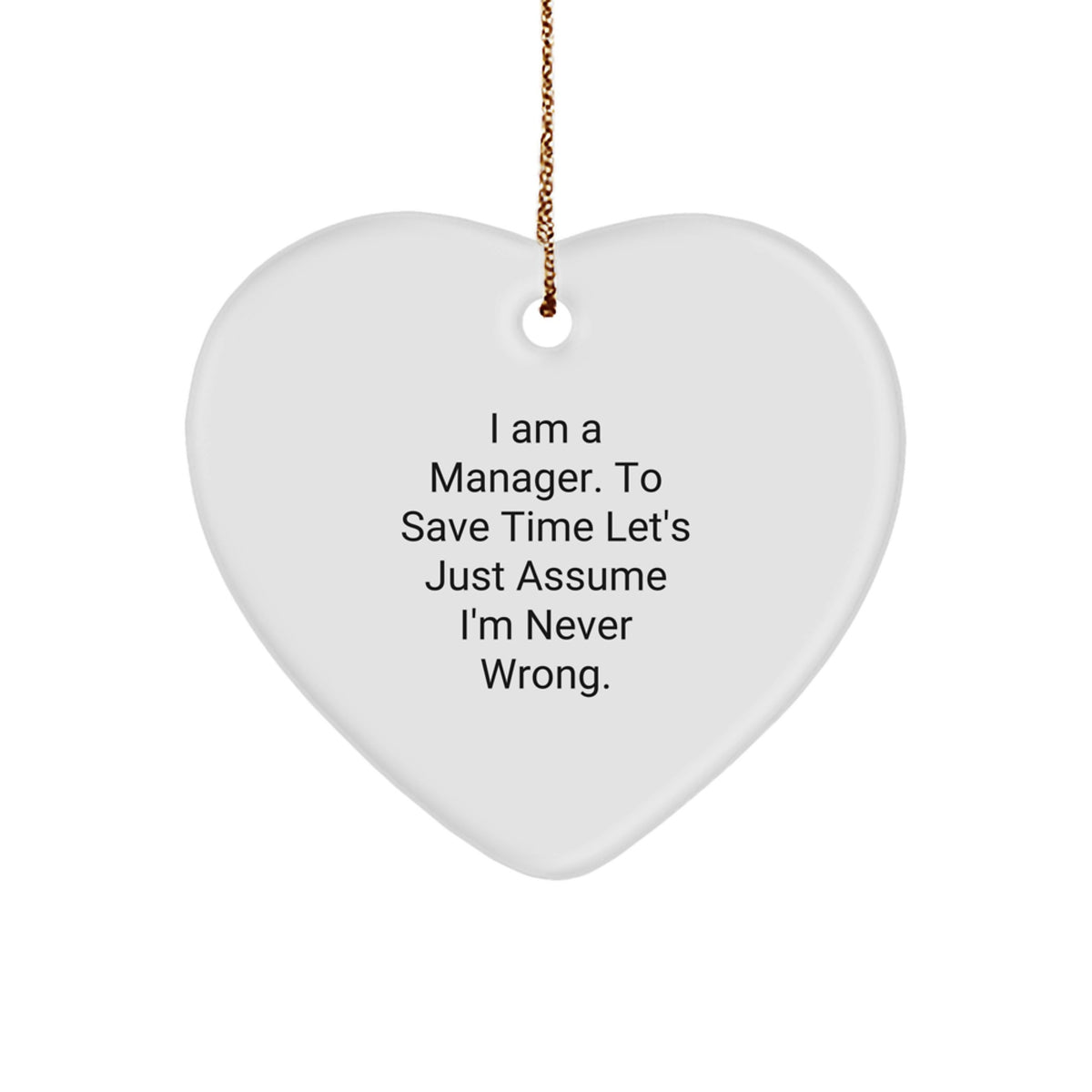 Funny Heart Ornament Gift for Manager - 'I Am A Manager' Christmas Decoration - Image 1