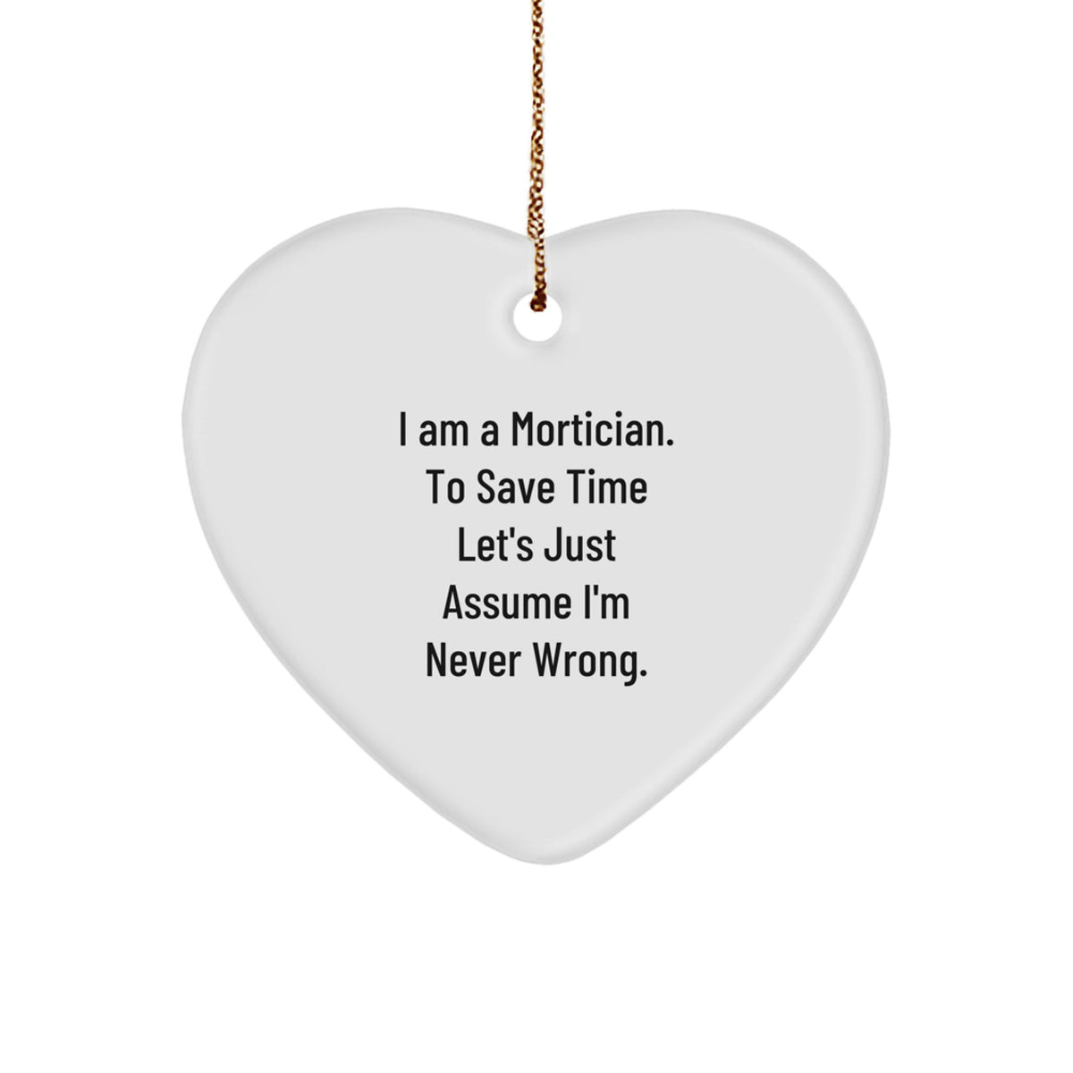 Gifts from Morticians, Funny Heart Ornament for Mortician Friends and Family, Christmas Unique Gifts - Image 1