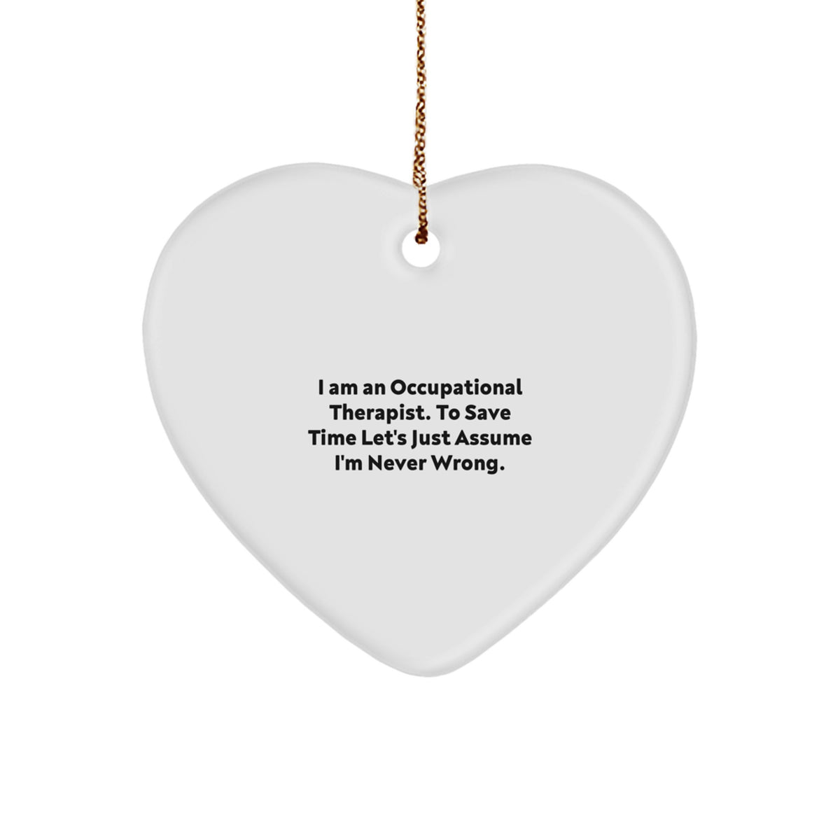 Occupational Therapist Gifts, Funny Heart Ornament for Men, Women, Coworkers, Unique Christmas Unique Gifts from Loved Ones, Gifts for Occupational Therapist - Image 1