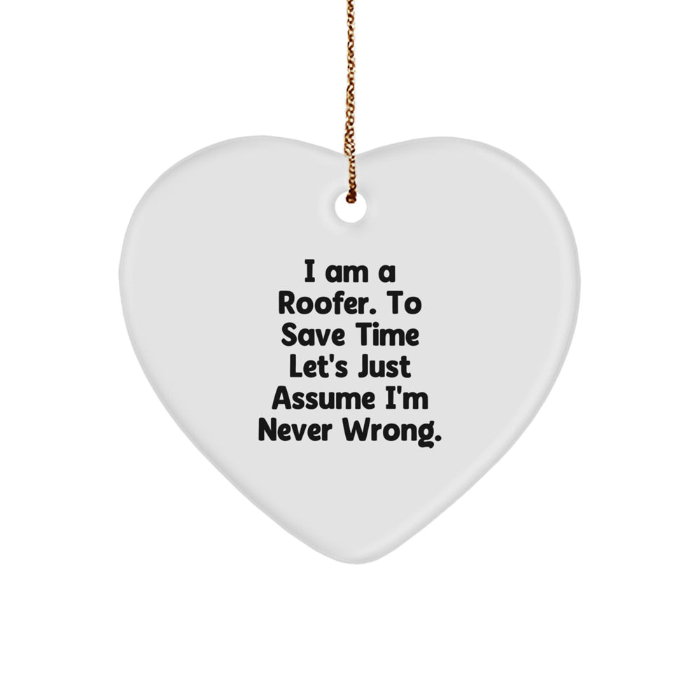 Roofer Heart Ornament Funny Quote Gifts from Men to Friends at Christmas - Image 1