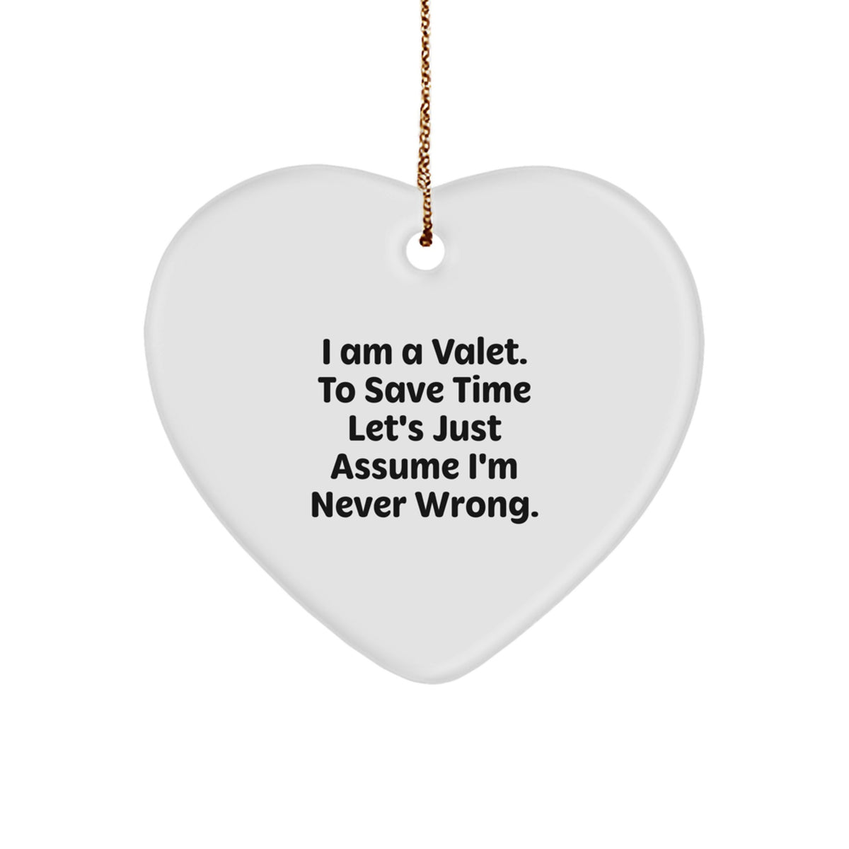 Funny Valet Gifts, Heart Ornament for Men or Women, Christmas Unique Gift from Friends or Family - Image 1