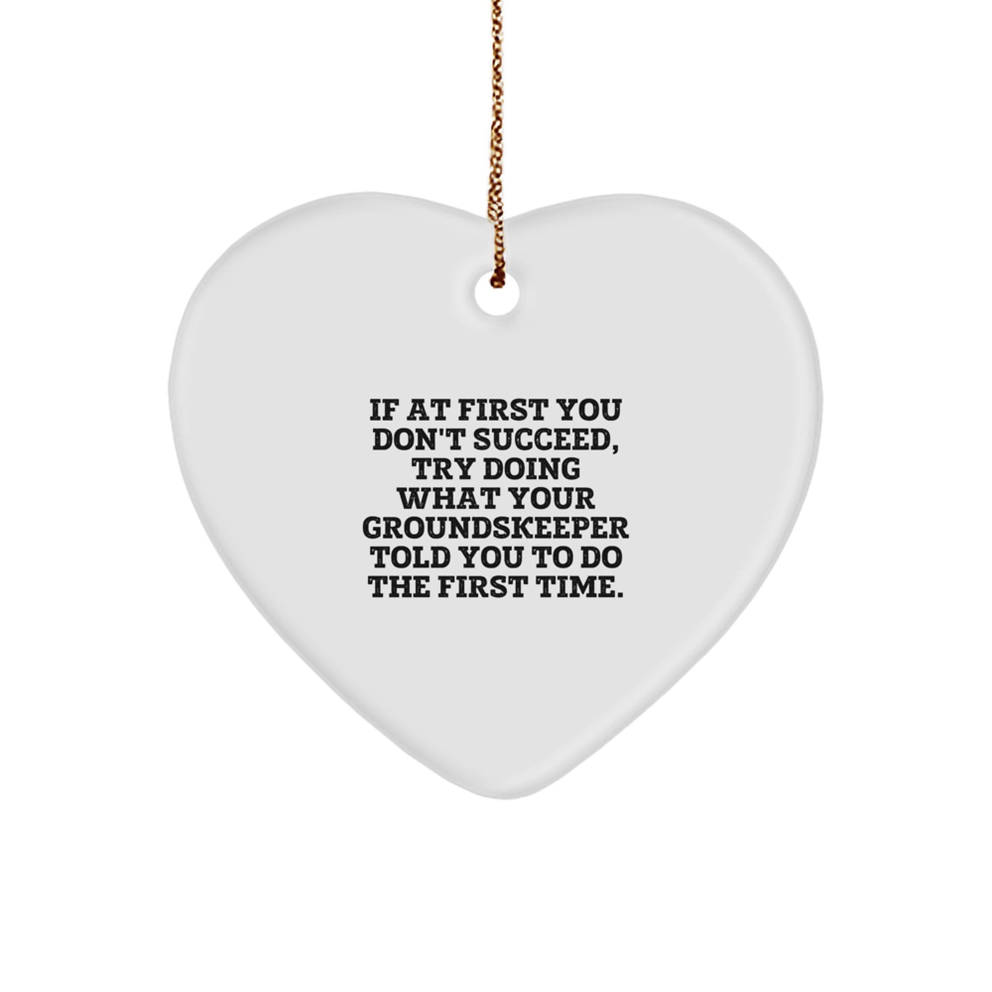 Funny groundskeeper Inspirational Quotes Gifts from Men to groundskeeper, Heart Ornament for Christmas, Gifts for groundskeeper Friends - Image 1