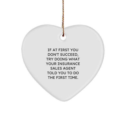 Funny Quote Insurance Sales Agent Heart Ornament Gifts from Friends for Christmas - Image 1