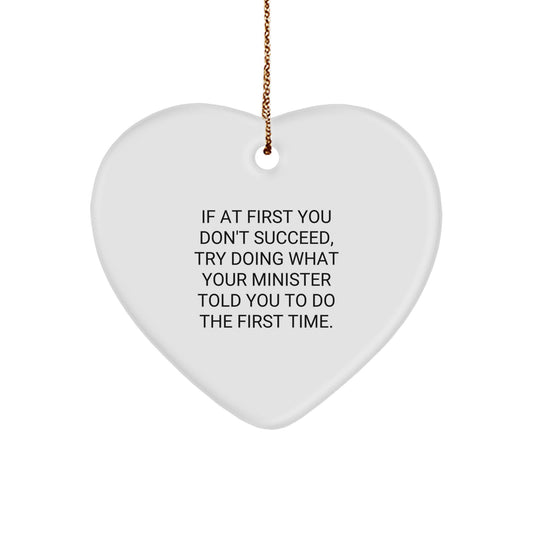 Minister Gifts from Friends - Funny Heart Ornament, 'If At First You Don't Succeed...' Quote - Christmas Unique Gifts for Ministers - Image 1