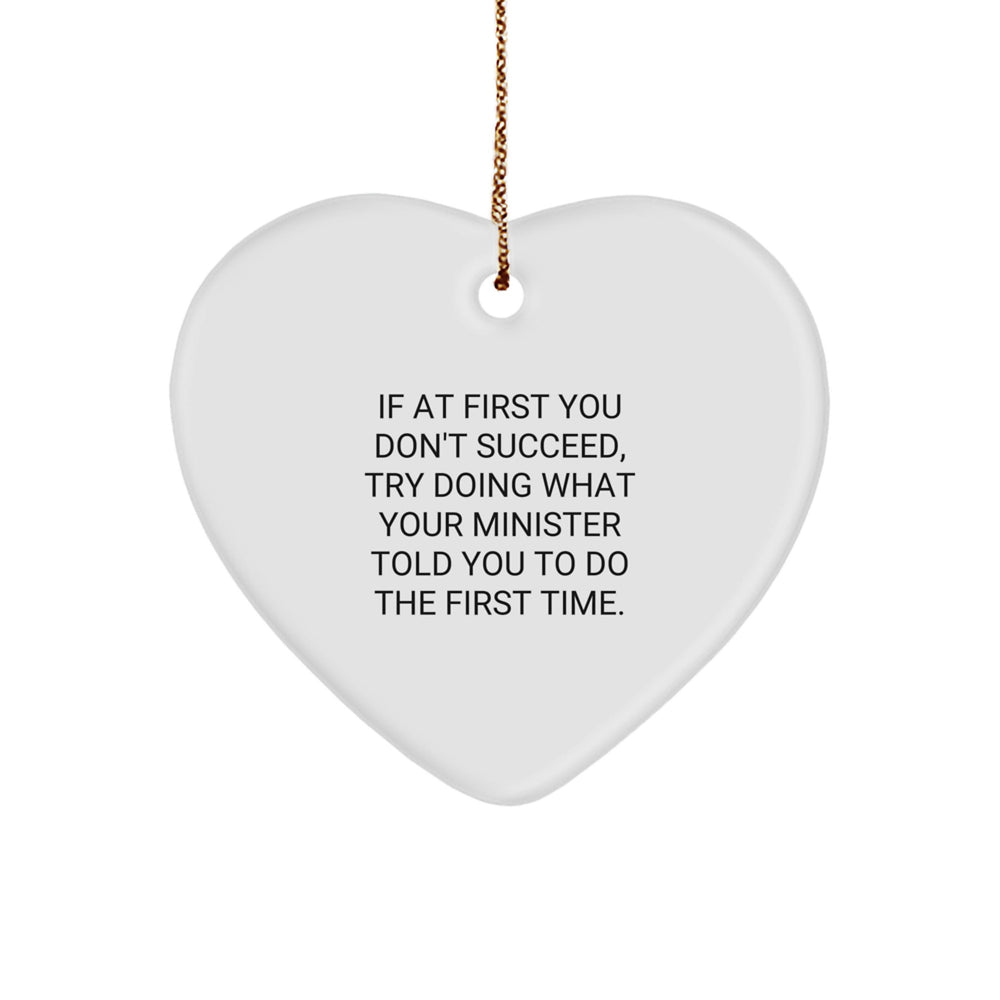 Minister Gifts from Friends - Funny Heart Ornament, 'If At First You Don't Succeed...' Quote - Christmas Unique Gifts for Ministers - Image 1
