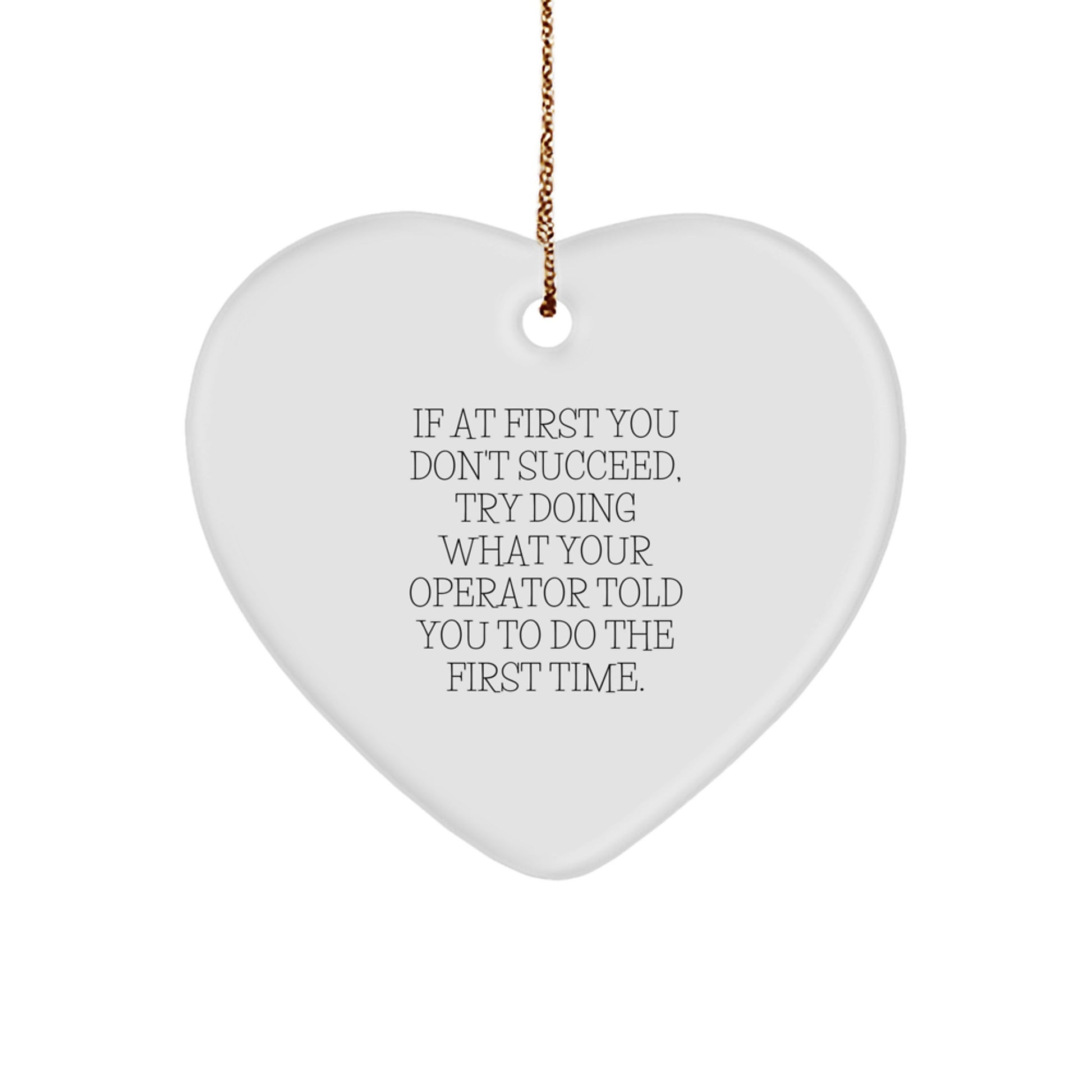 Funny Operator Gifts for Men - Heart Ornament Christmas Unique Gifts from Friends and Family - Operator Quotes - Image 1