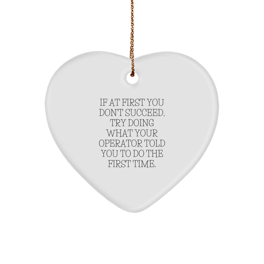 Funny Operator Gifts for Men - Heart Ornament Christmas Unique Gifts from Friends and Family - Operator Quotes - Image 1